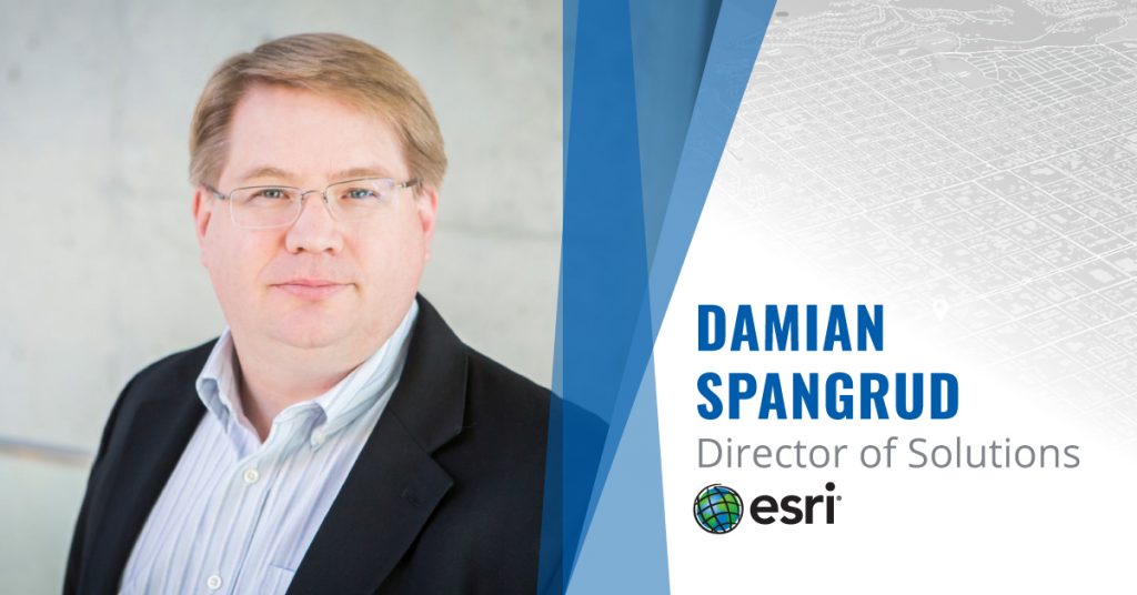 Industry Insights from Damian Spangrud of Esri
